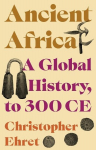 Ancient Africa: A Global History, to 300 CE, Ancient Africa: A Global History, to 300 CE