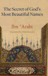 The Secret of Gods Most Beautiful Names: Kashf al-mana fi sirr asma Allah al-husna, The Secret of Gods Most Beautiful Names: Kashf al-mana fi sirr asma Allah al-husna