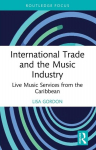 International Trade and the Music Industry: Live Music Services from the Caribbean, International Trade and the Music Industry: Live Music Services from the Caribbean