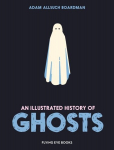 An Illustrated History of Ghosts, An Illustrated History of Ghosts
