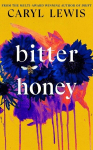 Bitter Honey, Bitter Honey