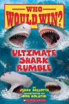 Ultimate Shark Rumble (Who Would Win?): Volume 24, Ultimate Shark Rumble (Who Would Win?): Volume 24