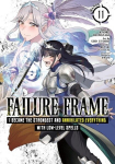 Failure Frame: I Became the Strongest and Annihilated Everything with Low-Level Spells (Manga) Vol. 11, Failure Frame: I Became the Strongest and Annihilated Everything with Low-Level Spells (Manga) Vol. 11