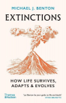 Extinctions: How Life Survives, Adapts and Evolves, Extinctions: How Life Survives, Adapts and Evolves