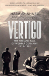 Vertigo: The Rise and Fall of Weimar Germany, Vertigo: The Rise and Fall of Weimar Germany