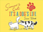 Simon's Cat: It's a Dog's Life: It's a Dog's Life Main