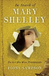 In Search of Mary Shelley: The Girl Who Wrote Frankenstein Main