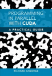 Programming in Parallel with CUDA: A Practical Guide New edition