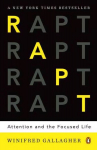 Rapt: Attention and the Focused Life