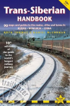 Trans-Siberian Handbook: The Trailblazer Guide to the Trans-Siberian Railway Journey Includes Guides to 25 Cities 10th Revised edition