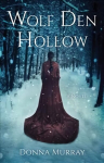 Wolf Den Hollow: A Novel