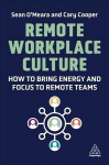 Remote Workplace Culture: How to Bring Energy and Focus to Remote Teams