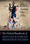 Oxford Handbook of Refugee and Forced Migration Studies