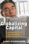 Globalizing Capital: A History of the International Monetary System - Third Edition 3rd New edition