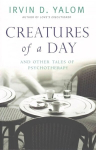 Creatures of a Day: And Other Tales of Psychotherapy Digital original