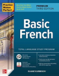 Practice Makes Perfect: Basic French, Premium Third Edition 3Rd Edition