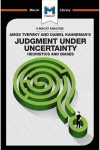 Analysis of Amos Tversky and Daniel Kahneman's Judgment under Uncertainty: Heuristics and Biases