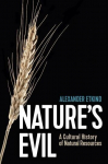 Nature's Evil - A Cultural History of Natural Resources: A Cultural History of Natural Resources