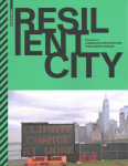 Resilient City: Landscape Architecture for Climate Change
