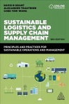 Sustainable Logistics and Supply Chain Management: Principles and Practices for Sustainable Operations and Management 3rd Revised edition