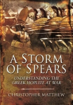 Storm of Spears: Understanding the Greek Hoplite at War