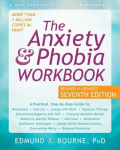 Anxiety and Phobia Workbook 7th Seventh Edition, Revised ed.