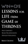 Win Or Die: Lessons for Life from Game of Thrones