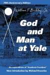 God and Man at Yale: The Superstitions of 'Academic Freedom' Anniversary ed.