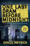 One Last Dram Before Midnight: The Complete Collected D.C.I. Daley Short Stories