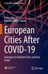 European Cities After COVID-19: Strategies for Resilient Cities and Real Estate 1st ed. 2022