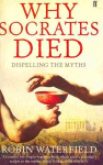 Why Socrates Died: Dispelling the Myths Main