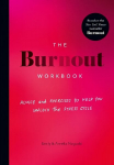 Burnout Workbook: Advice and Exercises to Help You Unlock the Stress Cycle