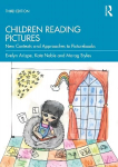Children Reading Pictures: New Contexts and Approaches to Picturebooks 3rd edition