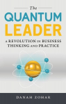 Quantum Leader: A Revolution in Business Thinking and Practice