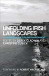 Unfolding Irish Landscapes: Tim Robinson, Culture and Environment