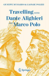 Sky and Earth: Travelling with Dante Alighieri and Marco Polo 1st ed. 2023