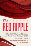 Red Ripple: The 2022 Midterm Elections and What They Mean for 2024