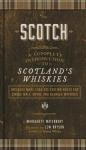 Scotch: A Complete Introduction to Scotland's Whiskies