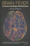 Brain Fever: How Vaccines Prevent Meningitis And Other Killer Diseases