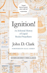 Ignition!: An Informal History of Liquid Rocket Propellants