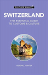 Switzerland - Culture Smart!: The Essential Guide to Customs & Culture Revised edition