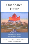 Our Shared Future: Windows into Canada's Reconciliation Journey