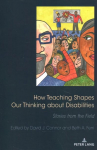 How Teaching Shapes Our Thinking About Disabilities: Stories from the Field New edition