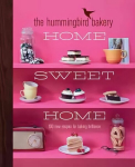 Hummingbird Bakery Home Sweet Home: 100 New Recipes for Baking Brilliance
