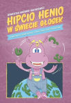 Hippo Henio helide maailmas - Agnieszka Machnik-Hacukiewicz