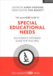 researchED guide to Special Educational Needs: An evidence-informed guide for teachers: An evidence-informed guide for teachers