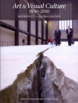 Art & Visual Culture 1850-2010: Modernity to Globalization