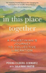 In This Place Together: A Palestinian's Journey to Collective Liberation