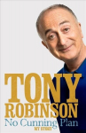 No Cunning Plan: My Unexpected Life, from Baldrick to Time Team and Beyond Main Market Ed.