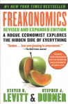 Freakonomics: A Rogue Economist Explores the Hidden Side of Everything Revised, Expanded ed.